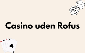Dansk Casino Uden ROFUS Find De Bedste Muligheder Dansk Casino Uden ROFUS Find De Bedste Muligheder